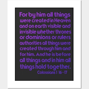 Colossians 1:16–17 For by Him all things were created Posters and Art